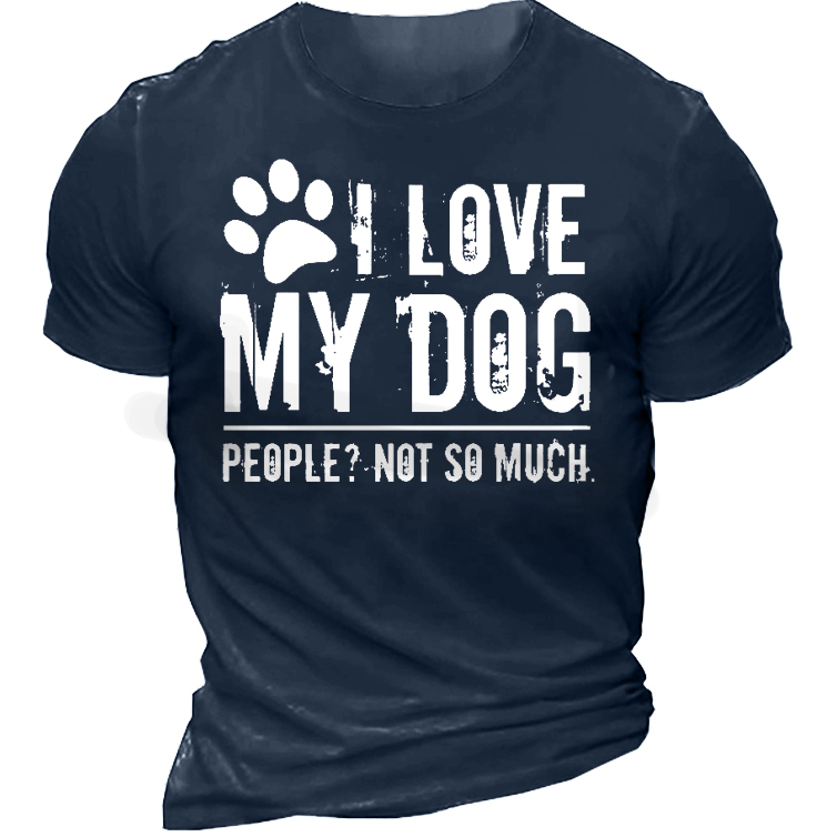 Funny I Love My Chic Dog Animal Men's Short Sleeve Cotton T-shirt