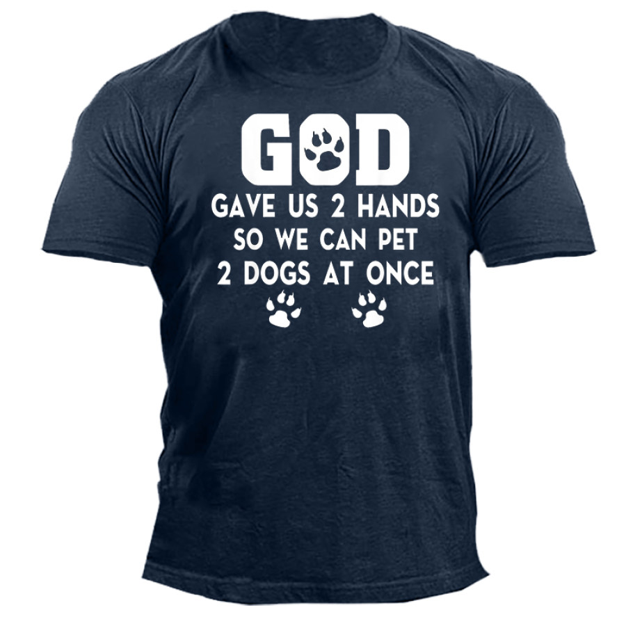 

God Gave Two Hands So We Can Pet Two Dogs At Once Men's Short Sleeve Cotton T-Shirt