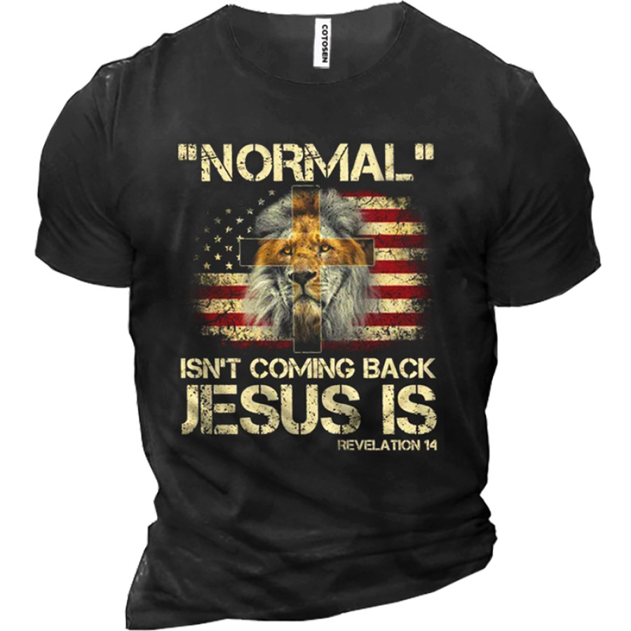 

Normal Isn't Coming Back But Jesus Is Revelation 14 Men Cotton Tee