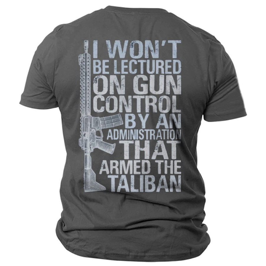 

I Won't Be Lectured On Gun Control Men's Graphic Print Cotton T-Shirt