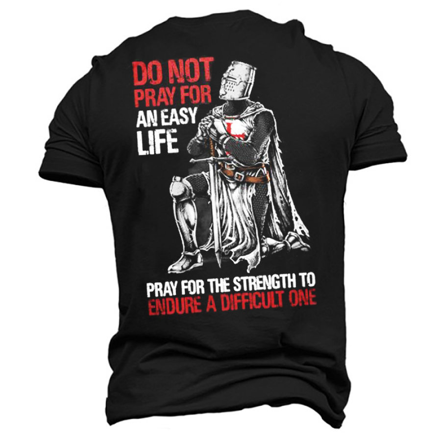 

Don't Pray For An Easy Life Men's Graphic Print Cotton T-Shirt