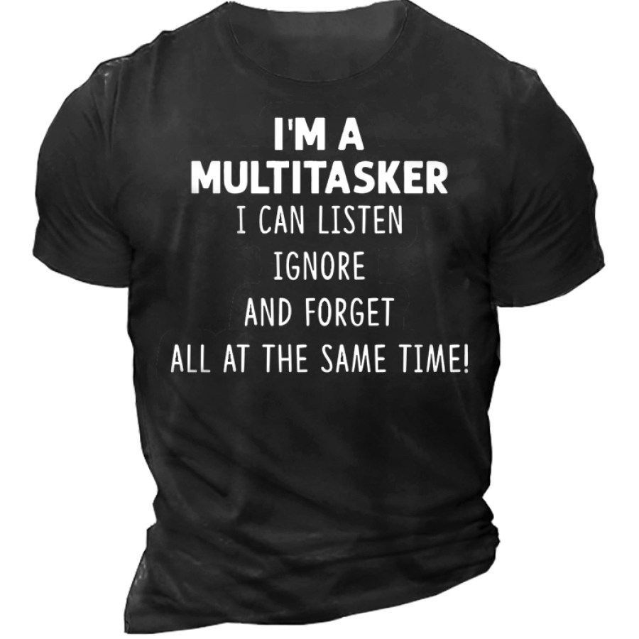 

I Am A Multitasker I Can Listen Ignore Men's Short Sleeve Cotton T-Shirt