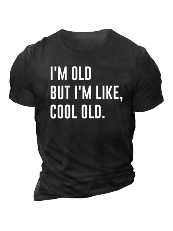 I'm Old But I'm Like Cool Old Men's Short Sleeve Cotton T-Shirt