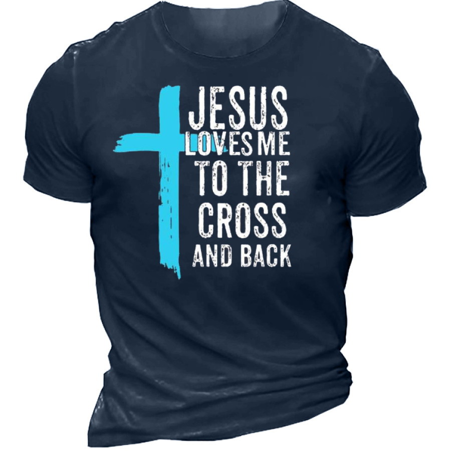 

Jesus Love Me To The Cross And Back Men's Short Sleeve Cotton T-Shirt