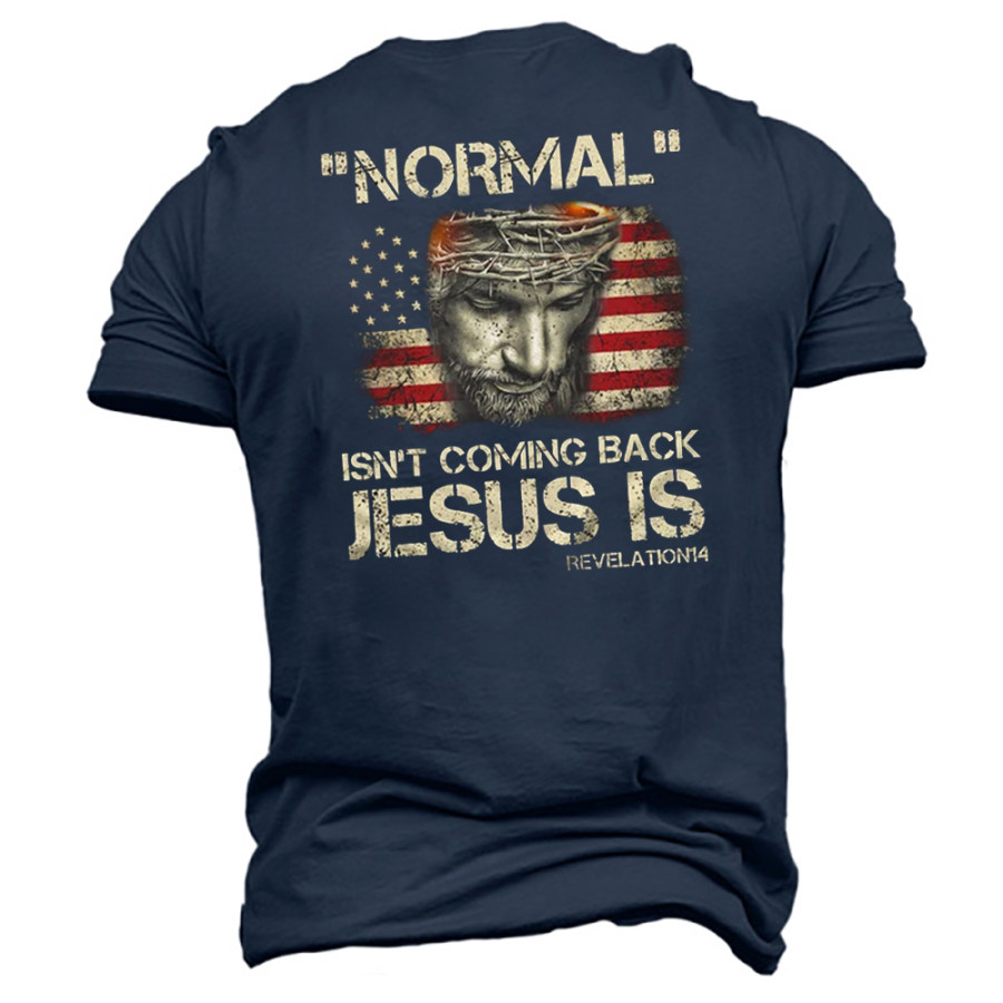 

Normal Isn't Coming Back Jesus Is Revelation 14 Men Cotton T-Shirt