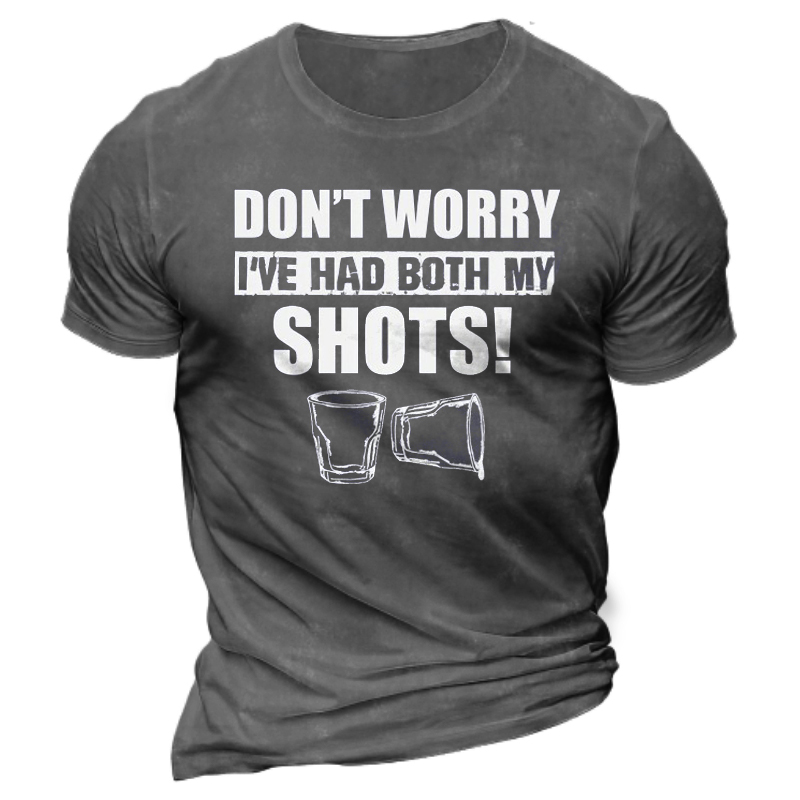 Don't Worry I've Had Chic Both My Shots Men's Cotton T-shirt