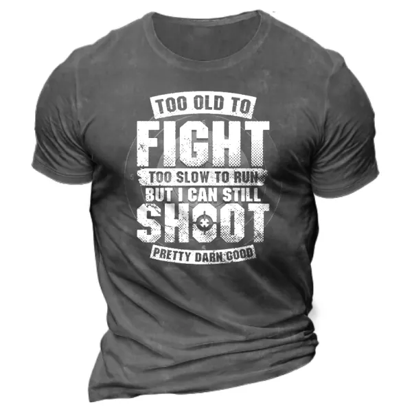 Too Old To Fight I Can Still Shoot Men's Cotton T-Shirt - Nikiluwa.com 