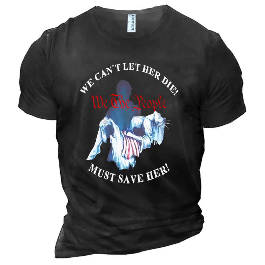 Men's We Can't Let Her Die Print Cotton T-Shirt