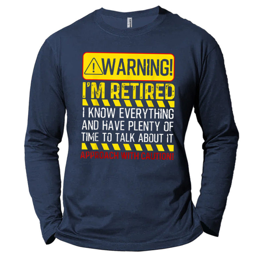 

Men's Warning I'm Retired Print Cotton Long Sleeve T-Shirt