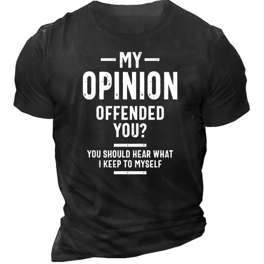

My Opinion Offended You Letters Men's T-Shirt