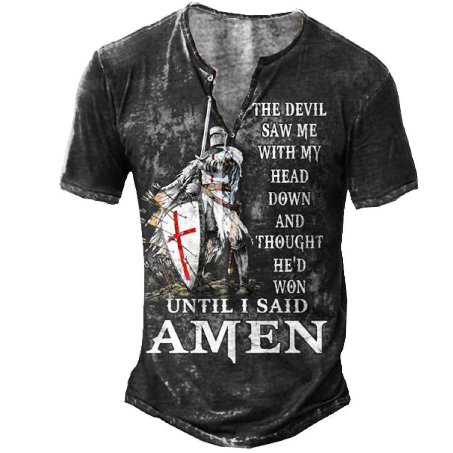 

The Devil Saw Me With My Head Down And Thought He'd Won Until I Said Amen Men Tee