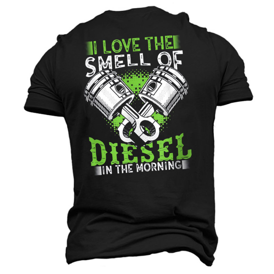 Men's I Love The Smell Of Diesel In The Morning Cotton T-Shirt