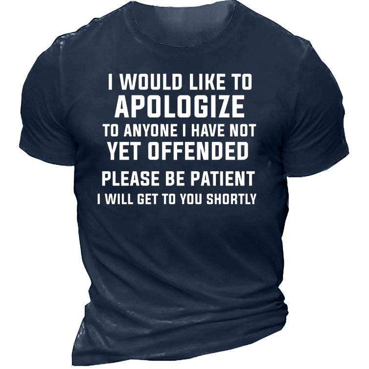 I Would Like To Chic Apologize To Anyone I Have Not Yet Offended Men's Short Sleeve T-shirt