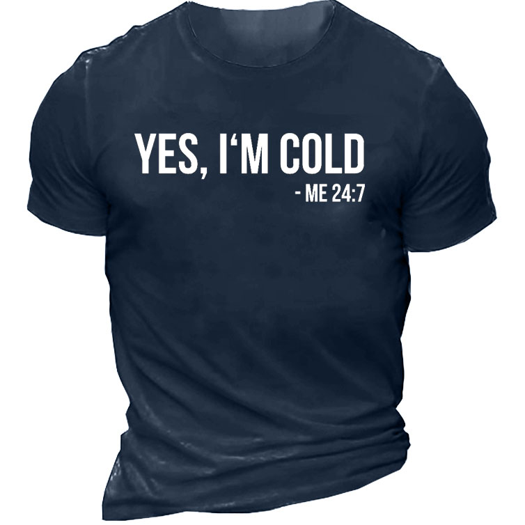 Yes I Am Cold Chic Men's Short Sleeve T-shirt