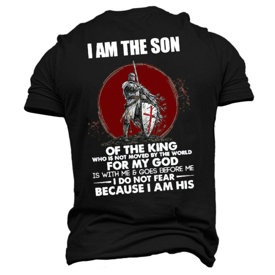

I Am The Son Of The King Who Is Not Moved By The World For My God Men's Short Sleeve T-Shirt
