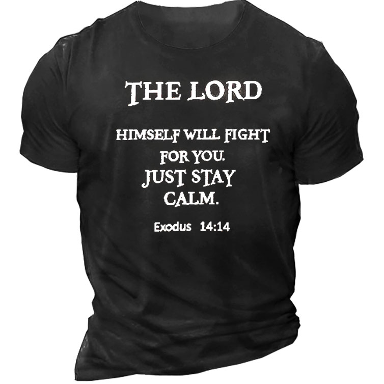 The Lord Himself Will Chic Fight For You Just Stay Calm Men's Short Sleeve T-shirt
