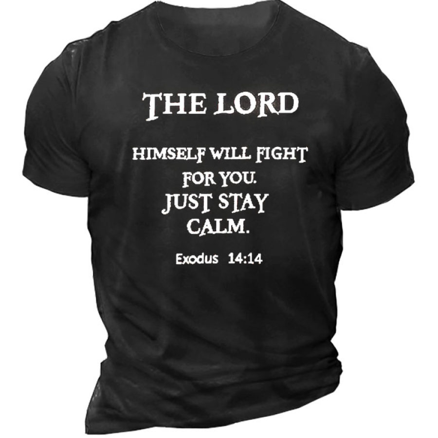 

The Lord Himself Will Fight For You Just Stay Calm Men's Short Sleeve T-Shirt