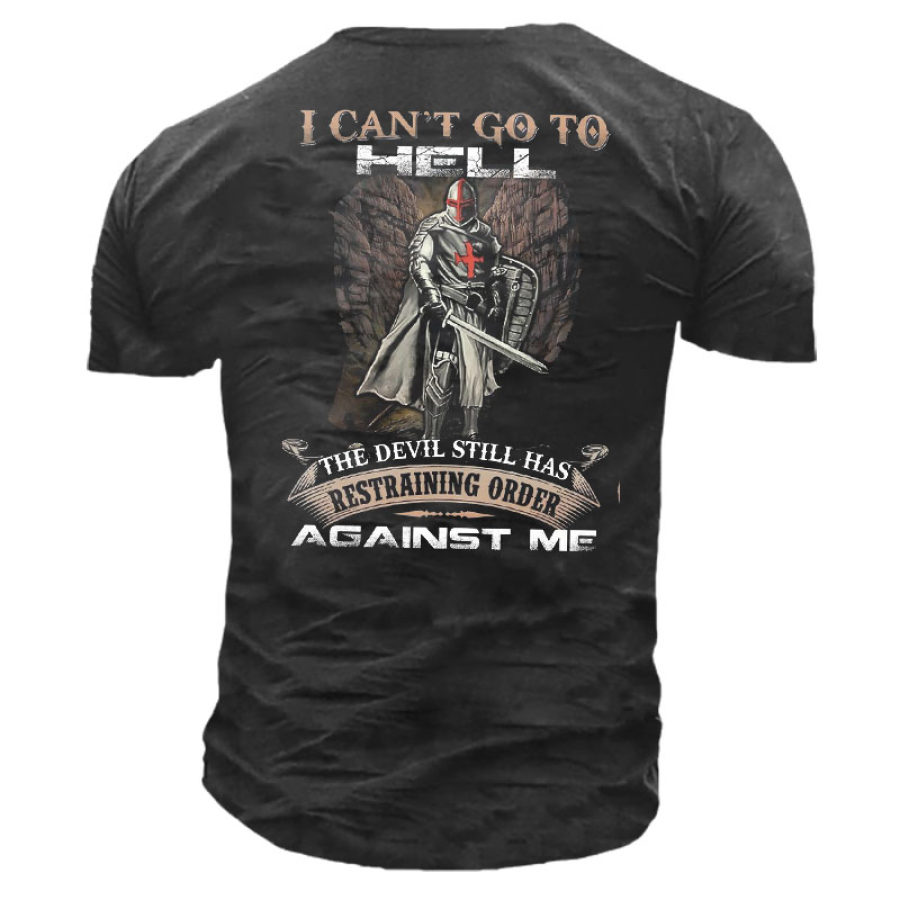 

I Cant Go To Hell The Devil Still Has Restraining Order Against Me Men's Short Sleeve T-Shirt