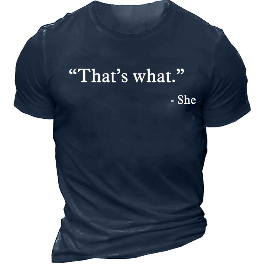 

That's What Men's T-Shirt