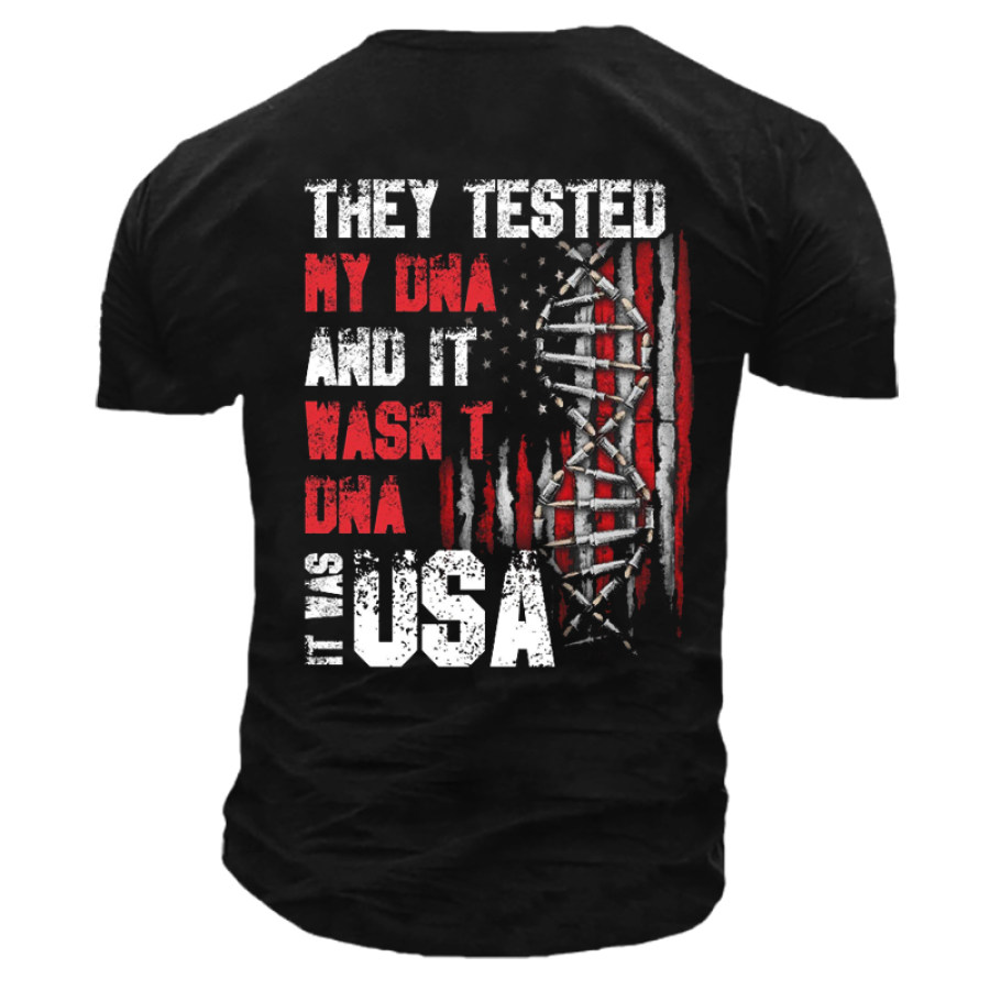 

They Tested My Dna And It Wasn'T Dna It Was Usa Men's Cotton Tee