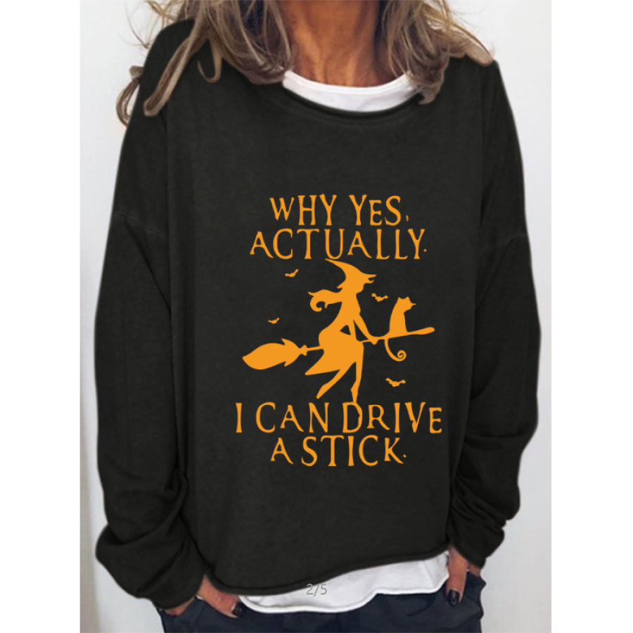 

Why Yes Actually I Can Drive A Stick Women Sweatshirt