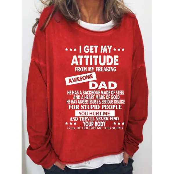 I Get My Attitude From Awesome Dad Women Sweatshirts - Kalesafe.com 