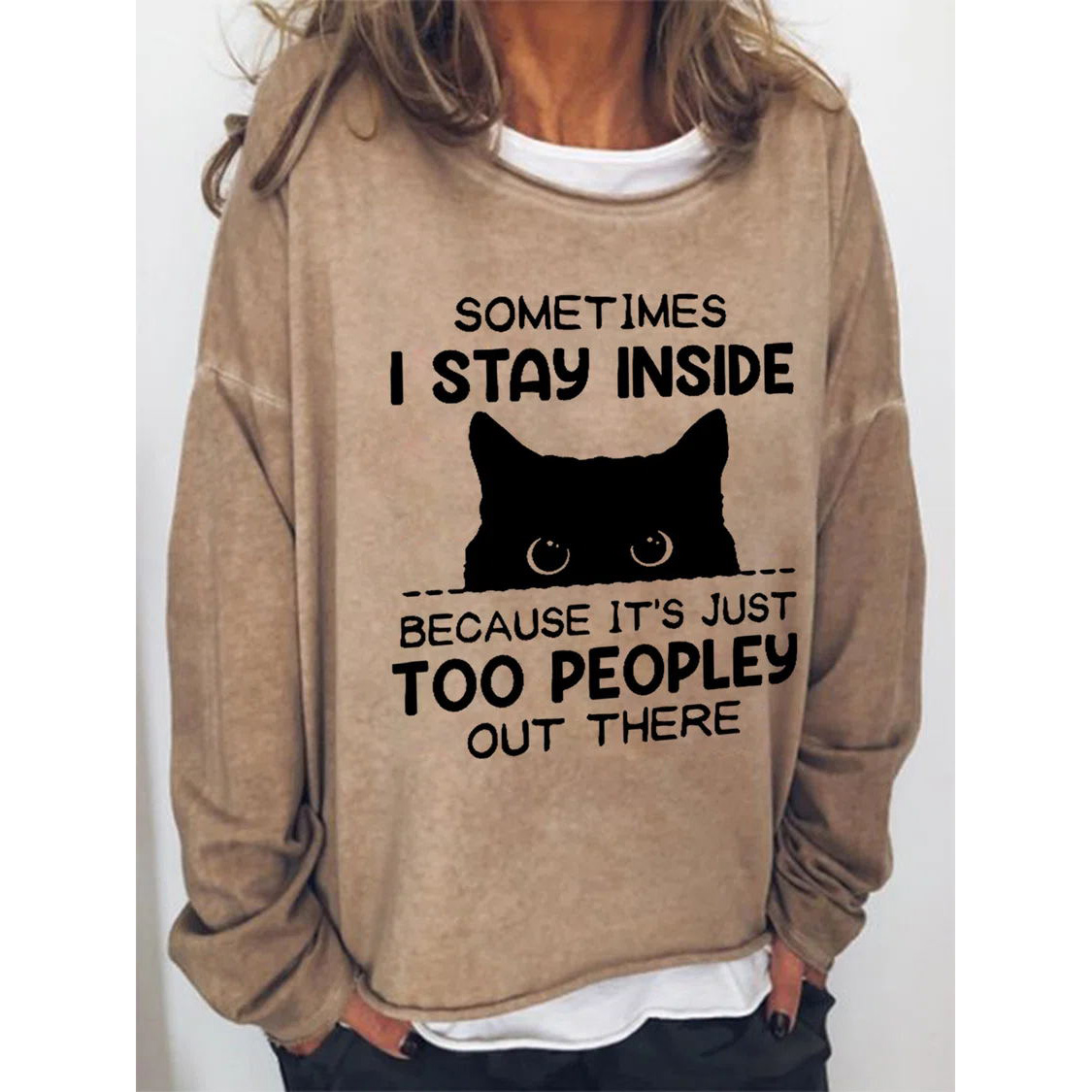 Funny Women Sometimes I Chic Stay Inside Because It's Just Too Peopley Out There Sweatshirts
