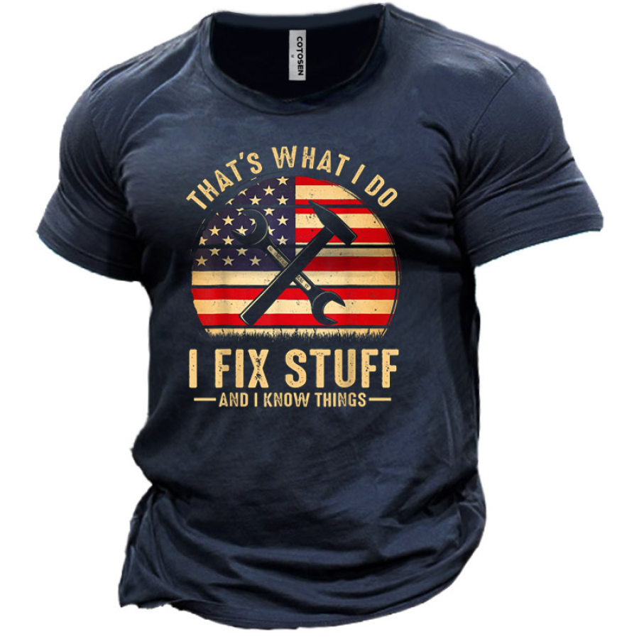 

Мужская хлопковая футболка с принтом That's What I Do I Fix Stuff I Know Things