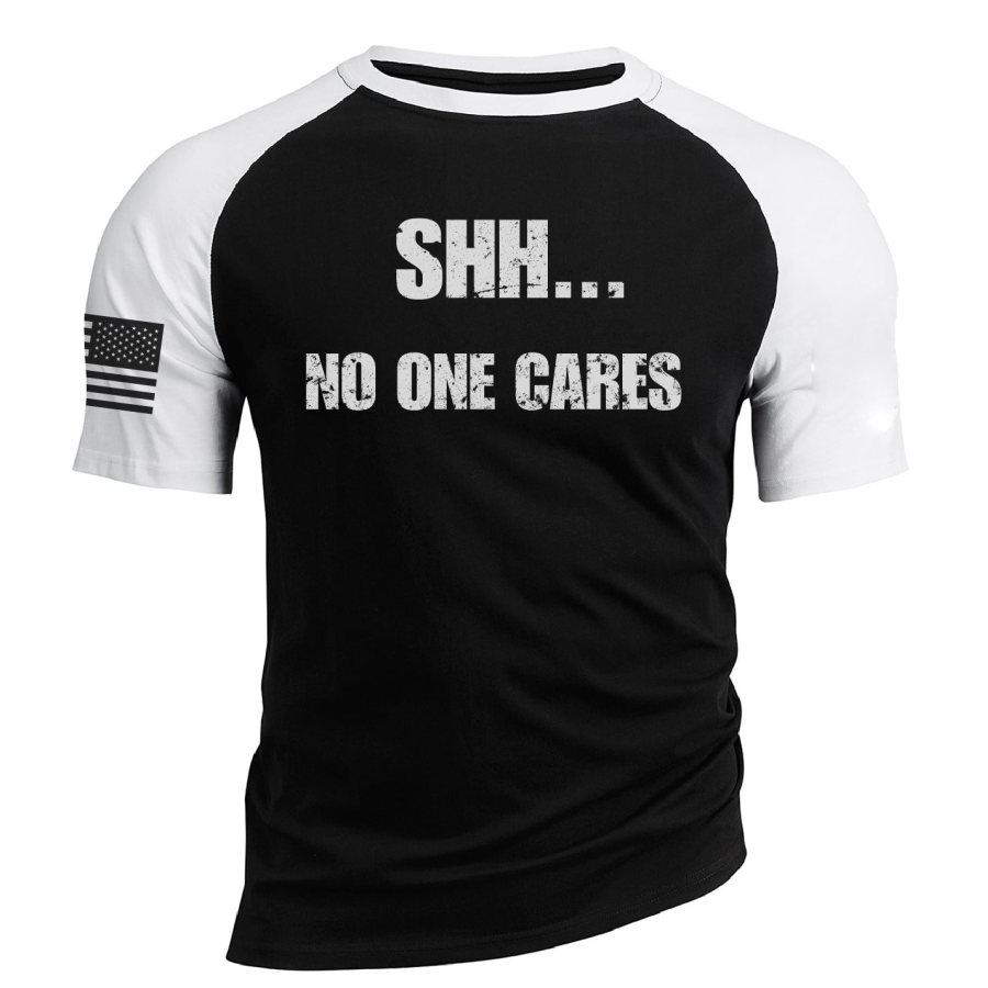 

SHH NO ONE CARES Men's T-shirt