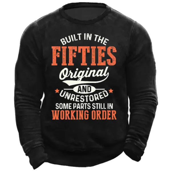 Built In The Fifties Original And Unrestored Men's Sweatshirt - Nikiluwa.com 