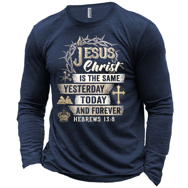 Jesus Christ Is The Chic Same Yesterday Today And Forever Men's Jesus Print Long Sleeve Cotton T-shirt
