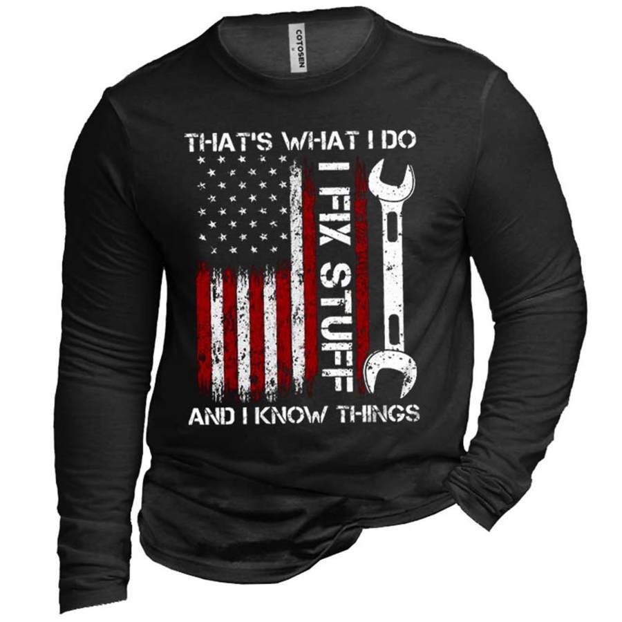 

Men's That's What I Do I Fix Stuff Cotton Long Sleeve T-Shirt