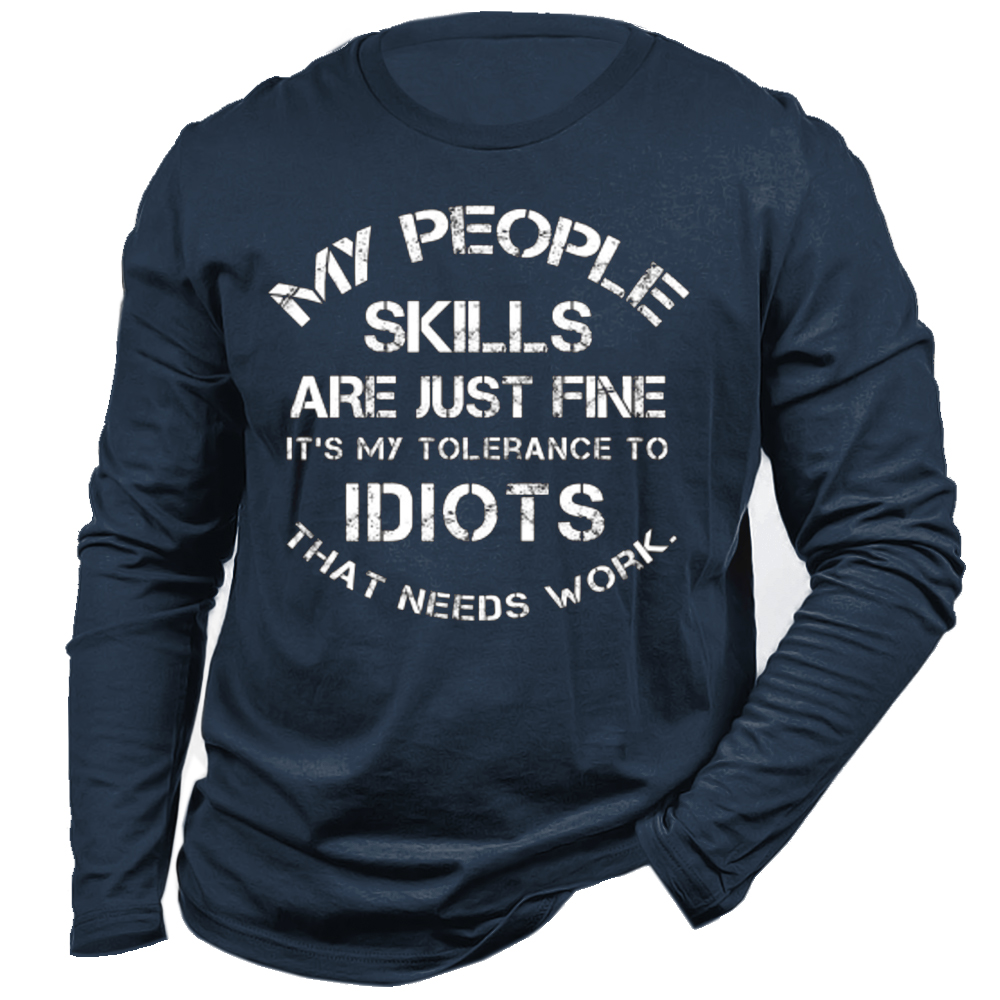 My People Skills Are Chic Just Fine It's My Tolerance To Idiots That Needs Workmen's Long Sleevet-shirt