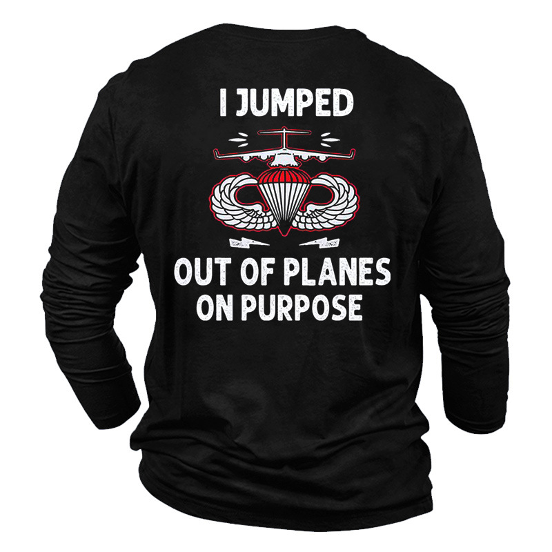 I Jumped Out Of Chic Planes On Purpose Men's Fun Print Cotton T-shirt