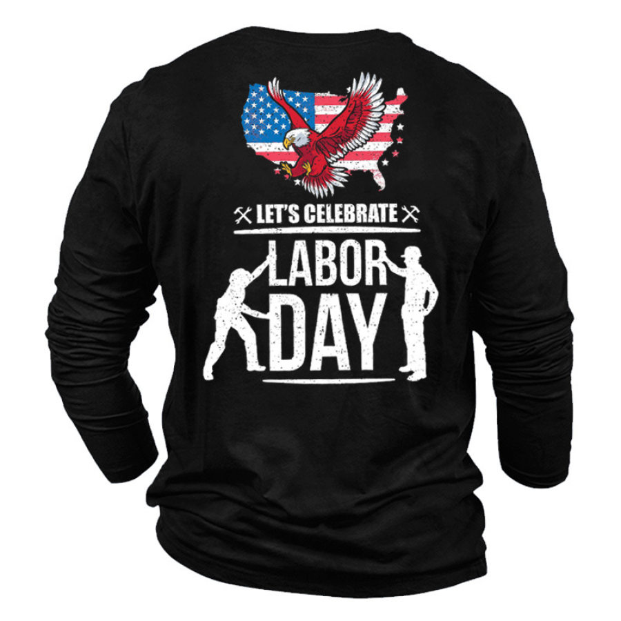 

Let's Celebrate Labor Day Men's Graphic Print Long Sleeve Cotton T-Shirt