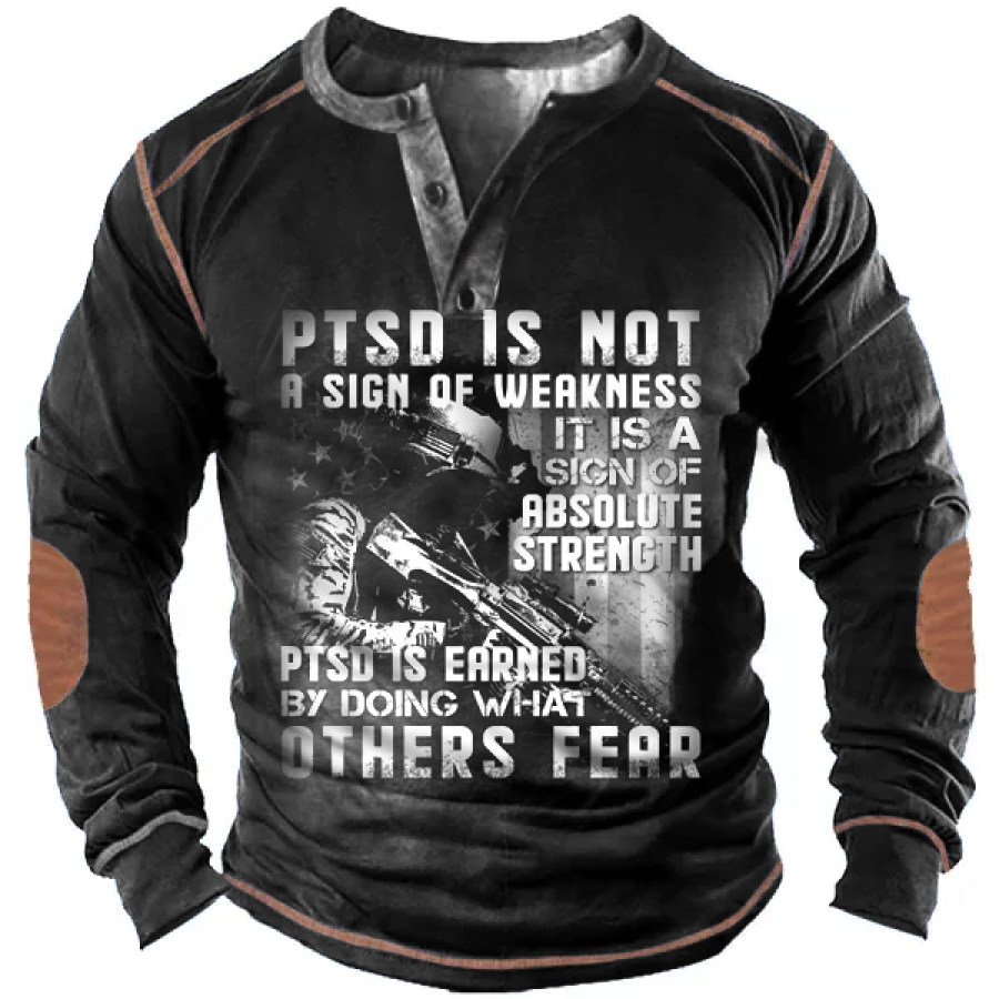 

PTSD Is Not A Sign Weakness ATM-TS05 Men Henlety T-Shirt