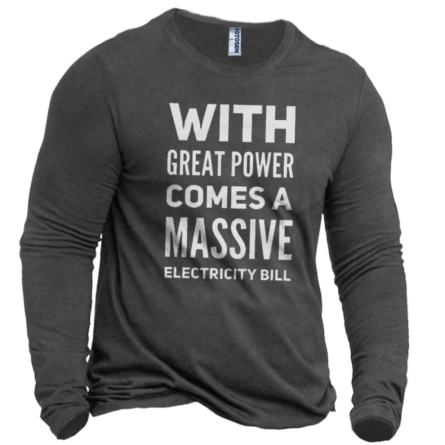 

With Great Power Comes A Massive Electricity Bill Men's Graphic Print Cotton T-Shirt