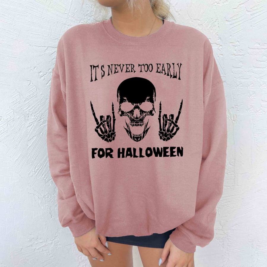 

Women's Never Too Early For Halloween Skeleton Crewneck Sweatshirt