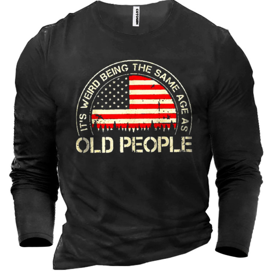 

It's Weird Being The Same Age As Old People Men's Cotton T-Shirt