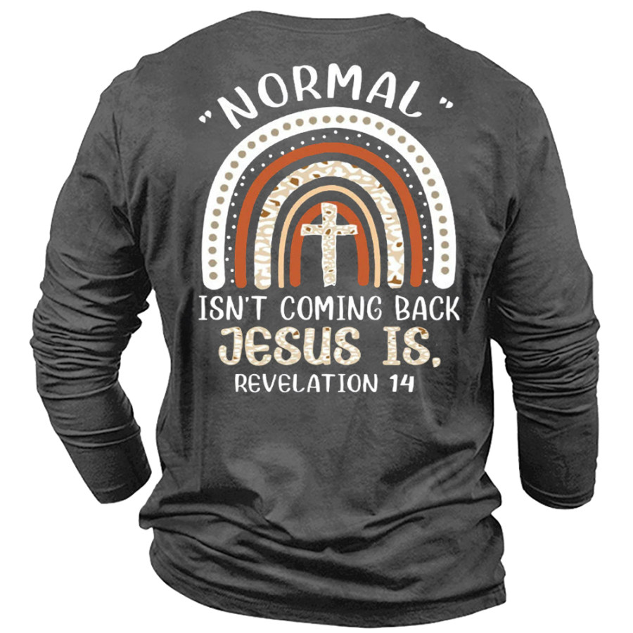 

Normal Isn't Coming Back Jesus Is Revelation 14 Men's Long Sleeve T-Shirt