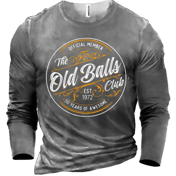 Men's The Old Balls Club 50 Years Cotton Long Sleeve T-Shirt - Kalesafe.com 