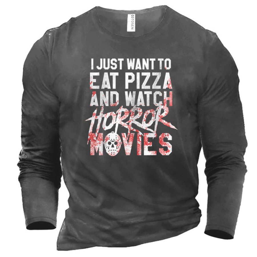 

I Just Want To Eat Pizza And Watch Horror Movies Men's Fun Print Cotton T-Shirt
