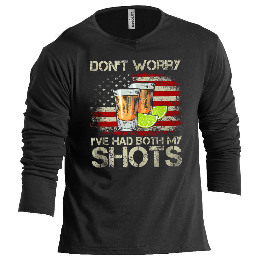 

Don't Worry I've Had Both My Shots Men's Cotton Long Sleeve T-Shirt