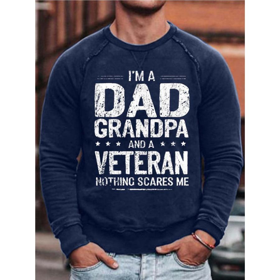 

Men I'm A Dad Grandpa And A Veteran Northing Scares Me Simple Sweatshirt