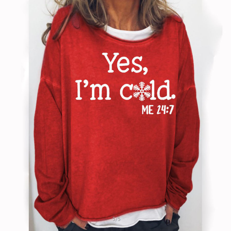 

Sudaderas De Invierno Divertidas Para Mujer Yes I'm Cold Me 24:7