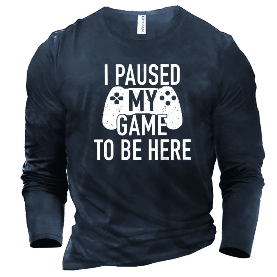

Men's I Paused My Game To Be Here Printed Cotton T-Shirt