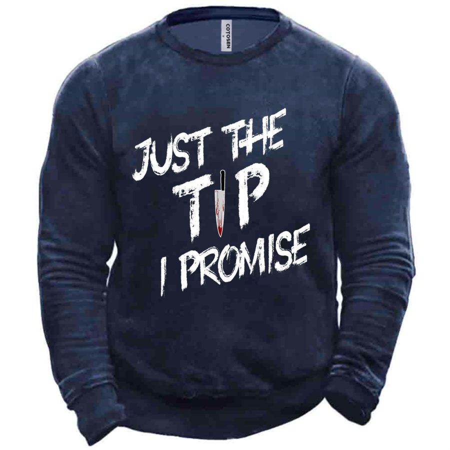 

Men's Just The Tip I Promise Halloween Print Sweatshirt