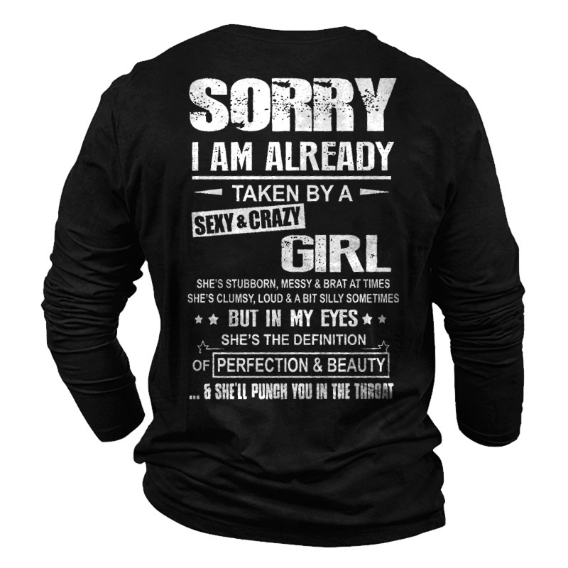 Men Sorry I Am Chic Already Taken By A Sexy Crazy Girly Fun T-shirt