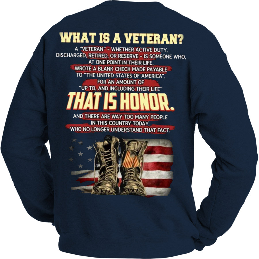 

What Is A Veteran That Is Honor Men's Sweatshirt