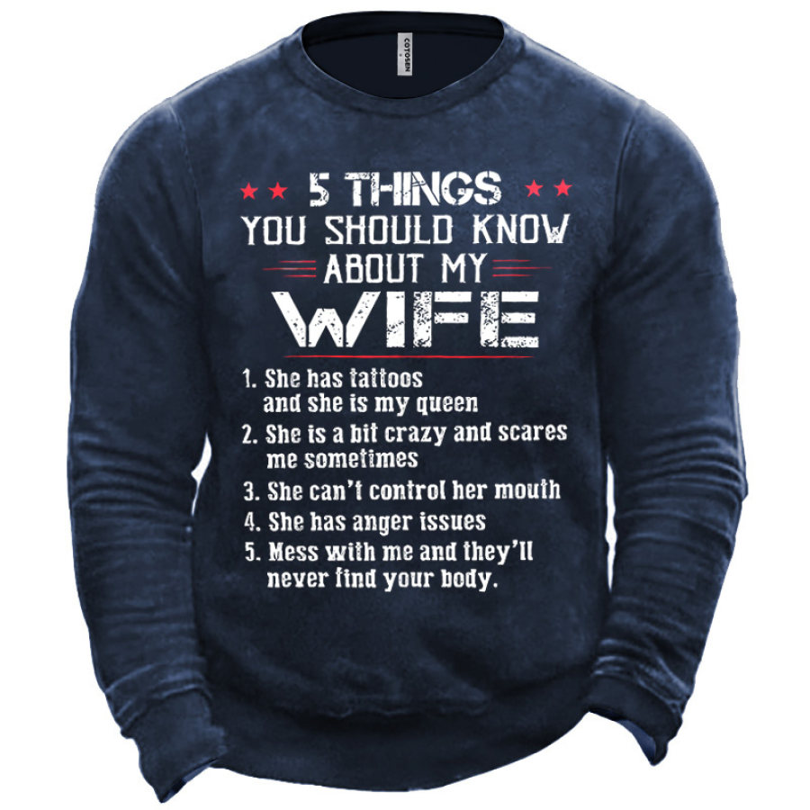 

Men's 5 Things You Should Know A About My Wifeinfluence Fun Print Sweatshirt